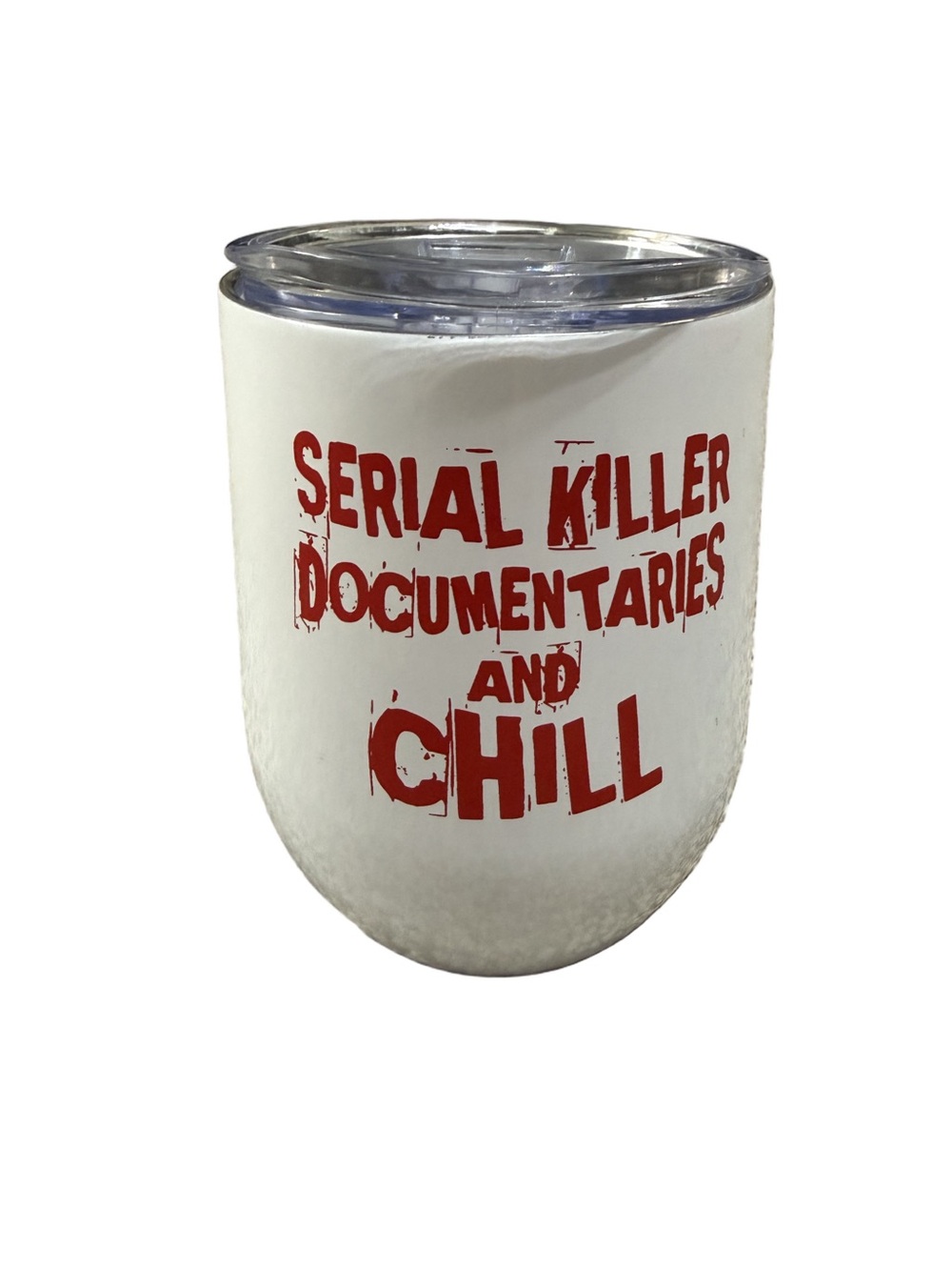 "Serial Killer Documentaries and Chill" White Stainless Tumbler